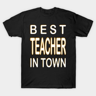 Best Teacher In Town Design Orange T-Shirt